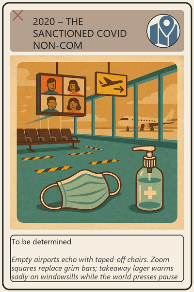 2020 – The Sanctioned Covid Non-Com