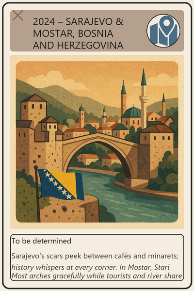 2024 – Sarajevo & Mostar, Bosnia and Herzegovina