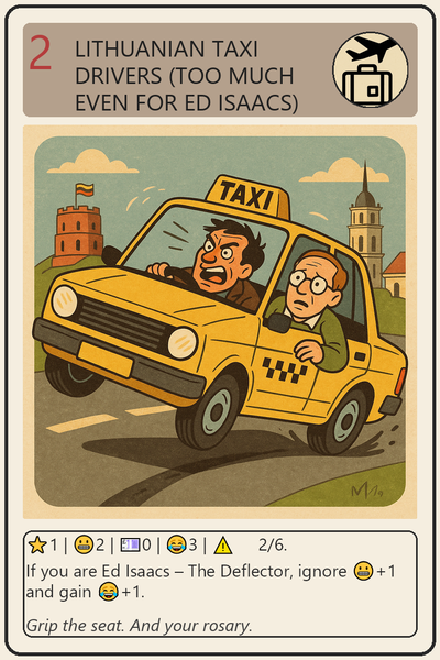 Lithuanian Taxi Drivers (Too Much Even for Ed Isaacs)